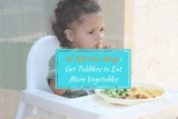 12 Effective Ways to Get Toddlers to Eat More Vegetables